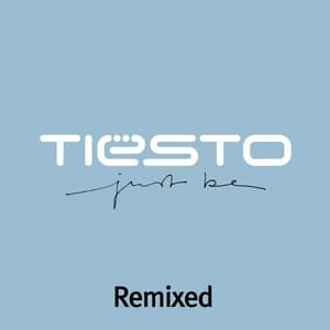 Just Be - Tiësto
