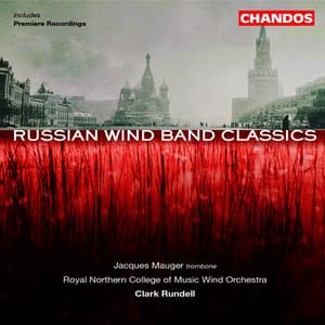 Russian Wind Band Classics - Royal Northern College Of Music Wind Orchestra