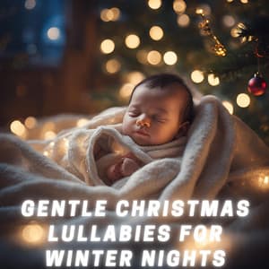 Gentle Christmas Lullabies for Winter Nights - Sleepyheadz