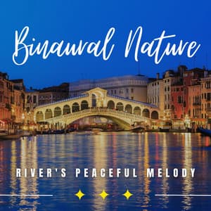 Liquid Serenity: Binaural River Soundscapes - Waterfall Sound