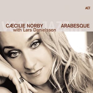 Arabesque - Cæcilie Norby