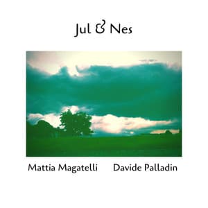 Jul & Nes - Mattia Magatelli