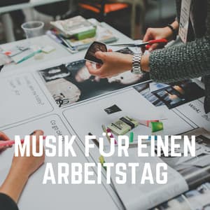 Musik Für Einen Arbeitstag - Musik für die Arbeit