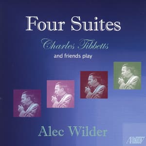 Alec Wilder: Four Suites - Alec Wilder