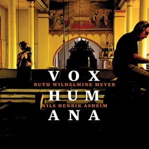 Vox Humana - Nils Henrik Asheim