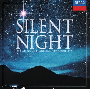 Silent Night - 25 Carols of Peace & Tranquility - Choir of King's College, Cambridge