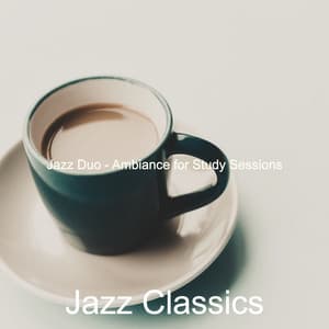 Jazz Duo - Ambiance for Study Sessions - Jazz Classics