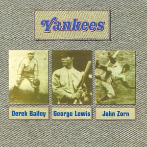 Yankees - Derek Bailey