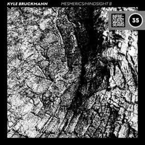 Mesmerics/Hindsight B - Kyle Bruckmann