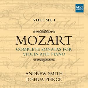 Mozart: Complete Sonatas for Violin and Piano, Vol. 1 - Wolfgang Amadeus Mozart