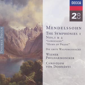 Mendelssohn: Symphonies Nos.1 & 2 etc. - Felix Mendelssohn