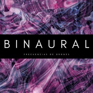 Binaural: Frecuencias De Drones - Ondas Alfa Puras