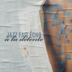Jazz fait écho à la détente - Jazz instrumentale académie