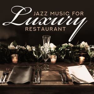 Jazz Music for Luxury Restaurant - Smooth Jazz Lounge Ambient Music, Dinner for Two, Special Evening - Little Jazz Project