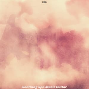 Soothing Spa Music Guitar - Derrol