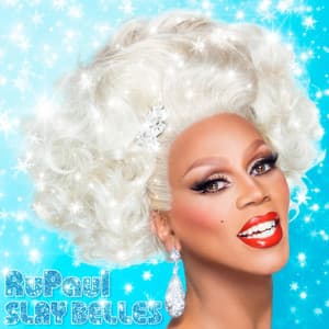 Slay Belles - RuPaul