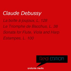 Red Edition - Debussy: La boîte à joujoux, L. 128 & Sonata for Flute, Viola and Harp - Claude Debussy
