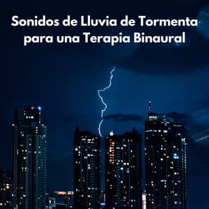 Sonidos De Lluvia De Tormenta Para Una Terapia Binaural - Estado Binaural