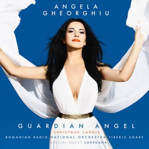 Guardian Angel - Angela Gheorghiu