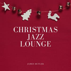 Christmas Jazz Lounge - James Butler