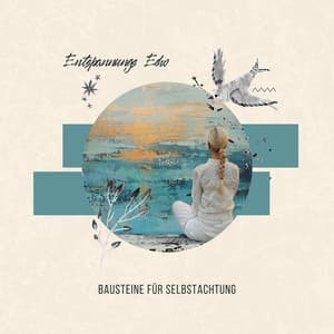 Bausteine für Selbstachtung - Entspannungs Echo