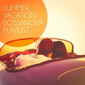 Summer Vacation Bossanova Playlist - Bosanova Brasilero