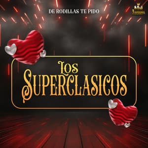 De Rodillas Te Pido - Los Superclasicos