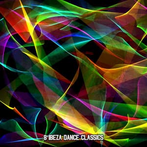 8 Ibeza Dance Classics - Dance Hits 2014