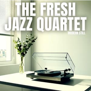 Modern Still - The Fresh Jazz Quartet
