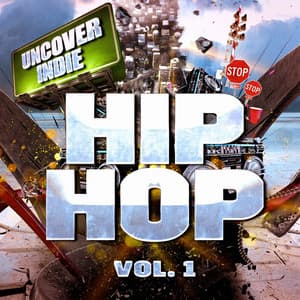 Uncover Indie: Hip-Hop, Vol. 1 - The Rap Beats