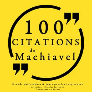 100 citations de Machiavel - Machiavel