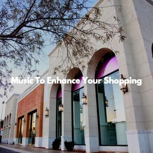 Music To Enhance Your Shopping - Musique pour Travailler