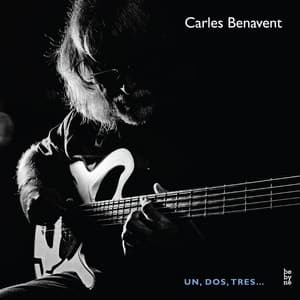 Un, Dos, Tres... - Carles Benavent