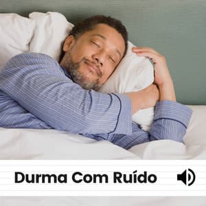 Durma Com Ruído - Ruido Marrón Para Dormir