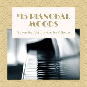 15 Pianobar Moods: The Very Best Ultimate Piano Bar Collection - Frank Piano