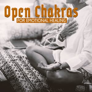 Open Chakras for Emotional Healing: Connect Your Body, Meditation for Beginners - Opening Chakras Sanctuary