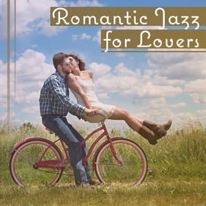 Romantic Jazz for Lovers – Smooth Jazz, Jazz Seduction, Dinner Jazz Music, Love Making Music, Instrumental Songs for Date - First Date Background Music Consort