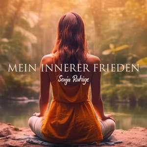 Mein Innerer Frieden - Sonja Ruhige