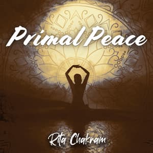 Primal Peace - Rita Chakram