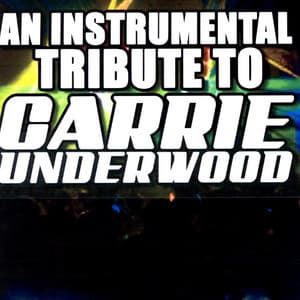 An Instrumental Tribute To Carrie Underwood - Country Hit Superstars