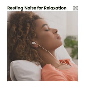 Resting Noise for Relaxation - Brown Noise Deep Sleep