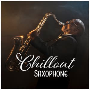 Chillout Saxophone - Juntos para Siempre Club