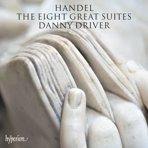 Handel: The 8 Great Suites for Keyboard - George Frideric Handel