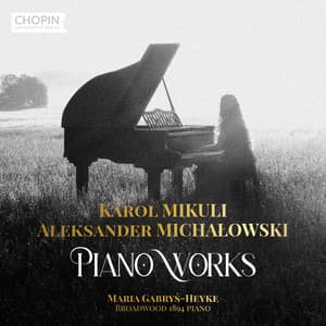 Karol Mikuli, Aleksander Michałowki: Piano Works - Chopin University Press