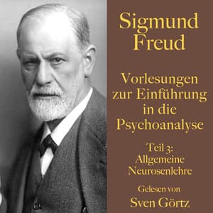 Sigmund Freud: Vorlesungen zur Einführung in die Psychoanalyse. Teil 3 - Sigmund Freud