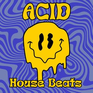 Acid House Beats: Trap Music - Party Topic Club