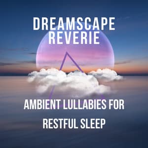 Dreamscape Reverie: Ambient Lullabies for Restful Sleep - Mandala Dreams