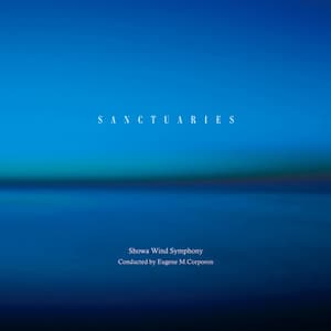Sanctuaries - Showa Wind Symphony