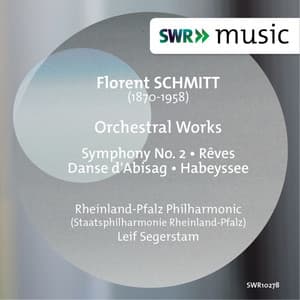 Schmitt: Orchestral Works - Florent Schmitt