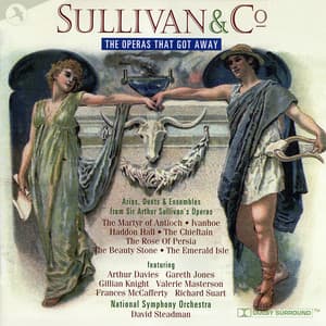 Sullivan & Co. : The Operas That Got Away - Arthur Sullivan